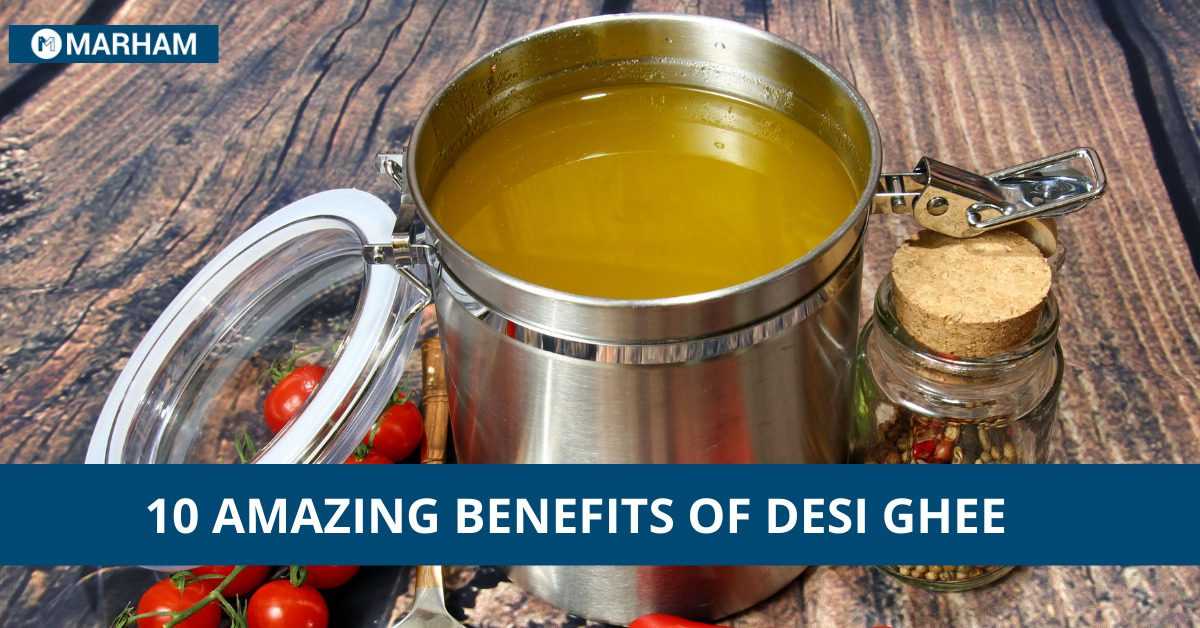 10 Desi Ghee Benefits You Must Know | Marham