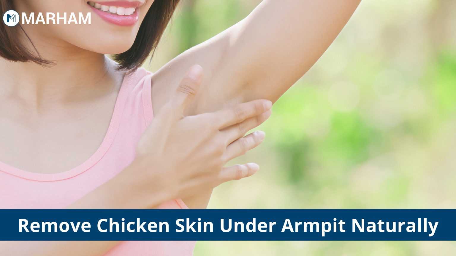 How to Remove Chicken Skin under Armpit Naturally? | Marham