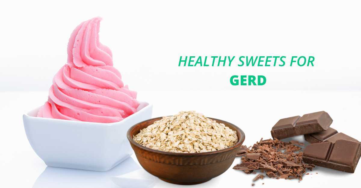 What Sweets Can You Eat with Acid Reflux?