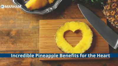 Pineapple Benefits for the Heart