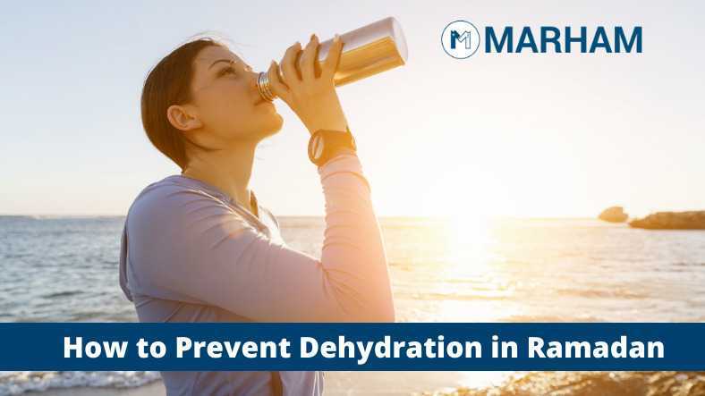 Væve Mission skøjte 10 Simple Ways How to Prevent Dehydration in Ramadan | Marham