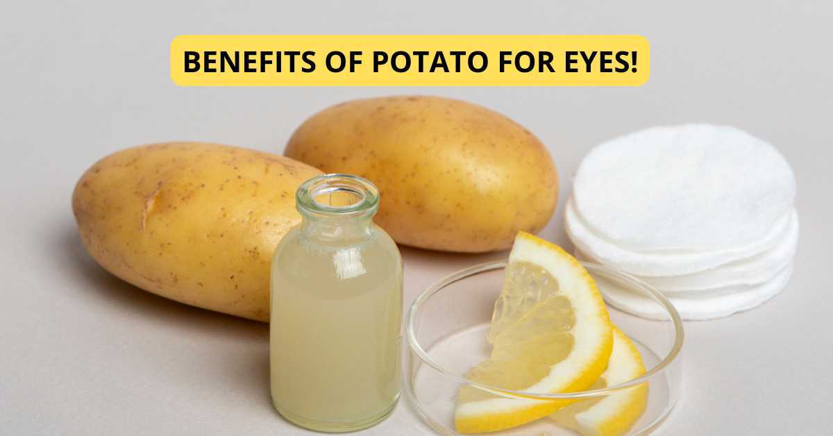 Potato for Eyes Benefits