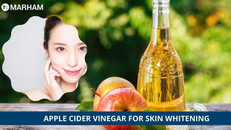 Apple Cider Vinegar for Skin Whitening - 7 Fabulous Benefits To See | Marham