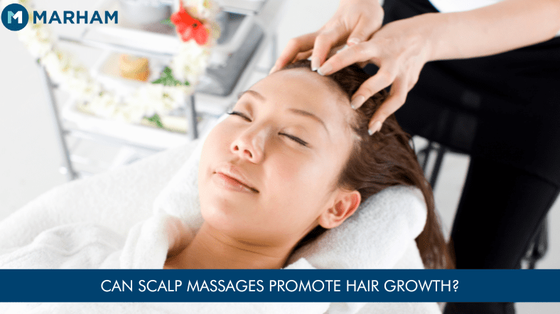 Scalp Massages for Hair Growth - Research Based Opinions | Marham