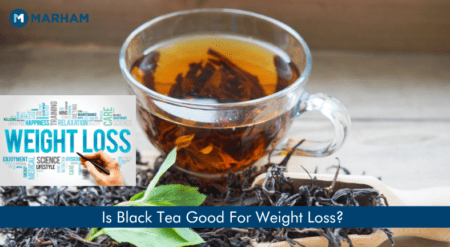 Is Black Tea Good For Weight Loss? 