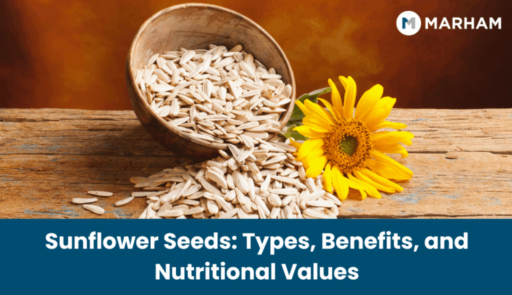 Sunflower Seeds: Types, Benefits, and Nutritional Values sunflower seeds