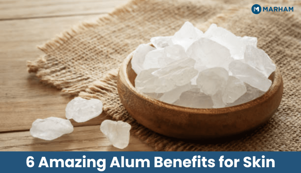 6 Amazing Alum Benefits for Skin
