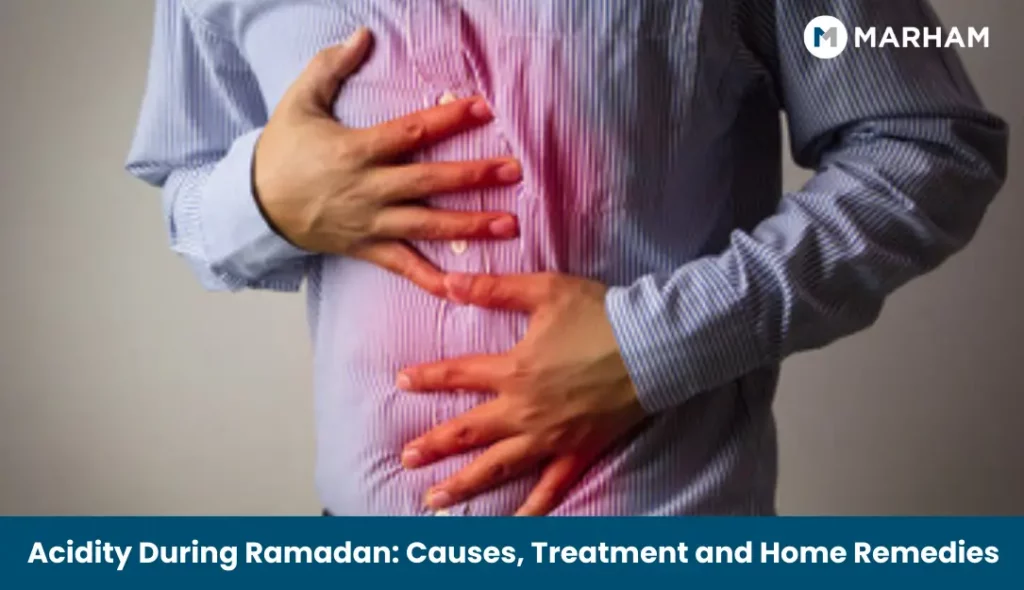 Acidity During Ramadan: Causes, Treatment and Home Remedies Acidity During Ramadan_ Causes, Treatment and Home Remedies