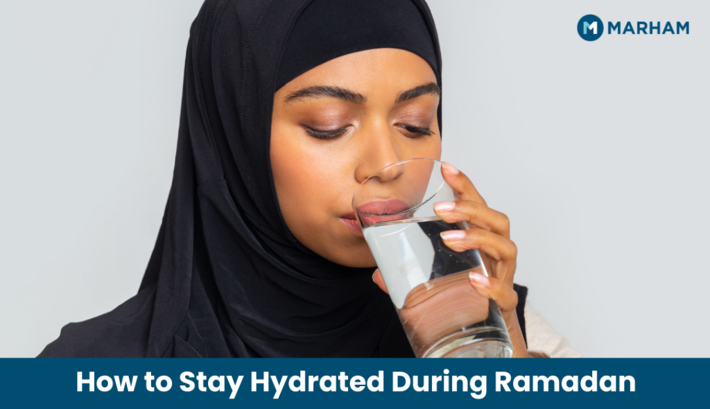 How to Stay Hydrated During Ramadan: Tips for Suhoor and Iftar How to Stay Hydrated During Ramadan