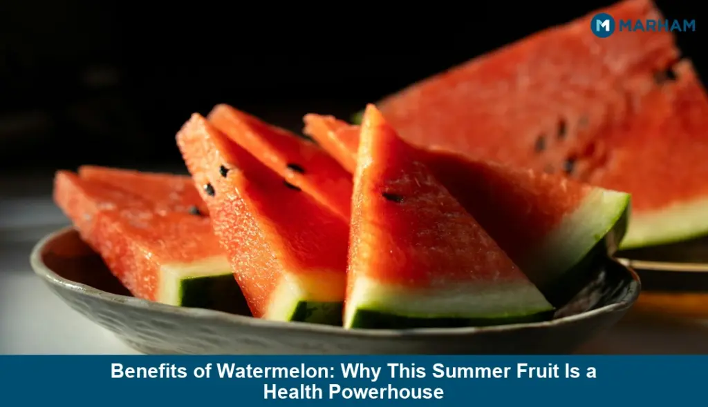 Benefits of Watermelon: Why This Summer Fruit Is a Health Powerhouse