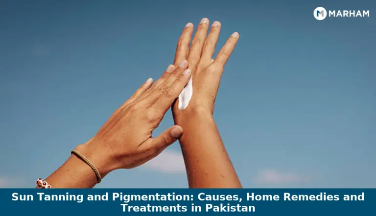 Sun Tanning and Pigmentation: Home Remedies and Treatments in Pakistan Sun Tanning and Pigmentation: Causes, Home Remedies and Treatments in Pakistan