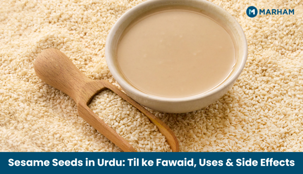 Sesame Seeds in Urdu Til ke Fawaid, Uses & Side Effects